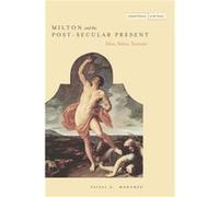 Milton and the PostSecular Present by Feisal Mohamed Feisal Mohamed (Auteur)