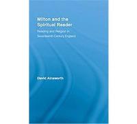 Milton and the Spiritual Reader, Studies in Major Literary Authors David Ainsworth (Auteur)