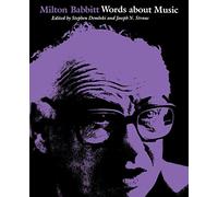 Milton Babbitt: Words About Music