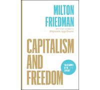 Milton Friedman Capitalism and Freedom (Poche)