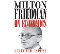 Milton Friedman on Economics: Selected Papers Friedman, Milton (Auteur)