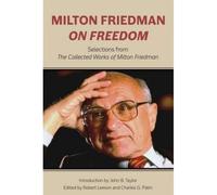 Milton Friedman On Freedom
