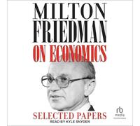 Milton Friedman sur l'économie : papiers sélectionnés