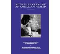 Milton H Erickson an American healer