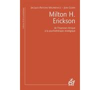 Milton H. Erickson. De l'hypnose clinique à la psychothérapie stratégique - Jean Godin - Esf - broché - Essai