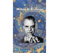 Milton H. Erickson: Impulse für Veränderung - 50 hypnotherapeutisch inspirierte Impulse & Mikro-Übungen