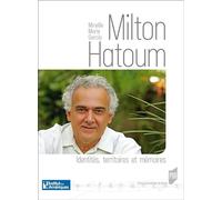 Milton Hatoum: Identités, territoires et mémoires
