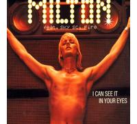 Milton - I Can See It in Your [Import]