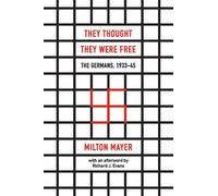 Milton Mayer Richard J. E They Thought They Were Free - The Germans, 193 (Poche)