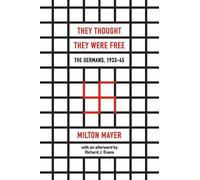 Milton Mayer Richard J. E They Thought They Were Free - The Germans, 193 (Poche)