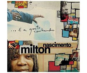 Milton Nascimento - E a Gente Sonhando