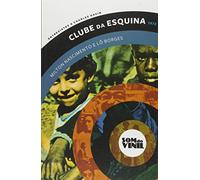 Milton Nascimento e Lô Borges: Clube da esquina (1972): Som do Vinil, entrevistas com Charles Gavin