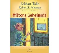Le secret de Milton – Une aventure à la découverte d'hier et de demain vers la merveille du moment