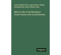 Milton's Ode on the Morning of Christ's Navity with an Introduction