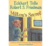 MiltonS Secret by Robert S. Robert S. Friedman Friedman Eckhart Tolle, Robert S. Friedman (Auteur)