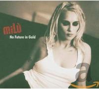 Milu' - No Future in Gold [Import]