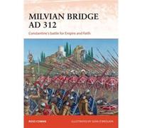 Milvian Bridge Ad 312 Ross Cowan, (Auteur)