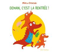 Mim et Crocus : Demain, c'est la rentrée !
