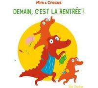 Mim et Crocus : Demain, c'est la rentrée !