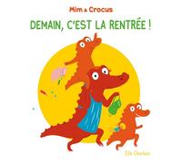 Mim et Crocus : Demain, c'est la rentrée ! - Ella Charbon - Ecole Des Loisirs - cartonné - Album jeunesse