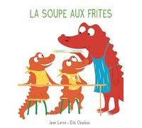 Mim et Crocus : La soupe aux frites