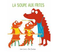 Mim et Crocus : La soupe aux frites - Ella Charbon - Ecole Des Loisirs - broché - Album jeunesse