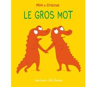 Mim et Crocus : Le gros mot
