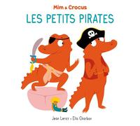 Mim et Crocus : Les petits pirates - Ella Charbon - Ecole Des Loisirs - cartonné - Album jeunesse