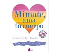 Mímate, Ama Tu Cuerpo - [Livre en VO] Scritchfield, Rebecca (Auteur)