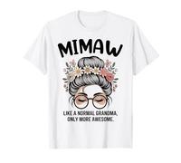 Mimaw comme Une Grand-mère Normale, mais Un Petit Pain en désordre Encore Plus Impressionnant T-Shirt