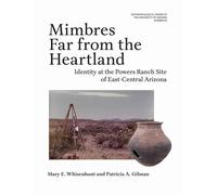 Mimbres Far from the Heartland Identity at the Powers Ranch Site of East-Central Arizona - Mary E. Whisenhunt - University of Arizona Press - ebook (ePub) - Livre