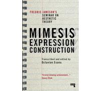 Mimesis, Expression, Construction: Fredric Jameson's Seminar on Aesthetic Theory