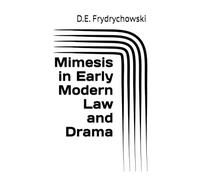 Mimesis in Early Modern Law and Drama