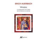 Mimésis - La représentation de la réalité dans la littérature occidentale - Erich Auerbach - Gallimard - Livre