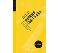 Mimesis und Figura: Mit einer Neuausgabe des »Figura«-Aufsatzes von Erich Auerbach
