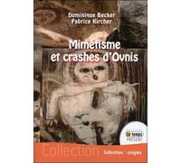 Mimétisme et crashes d'Ovnis - Dominique Becker - Temps Present - broché - Essai