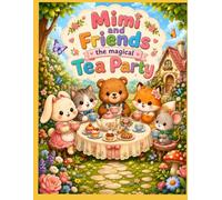 Mimi and Friends: The Magical Tea party