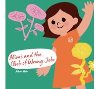 Mimi and the Club of Wrong Jobs