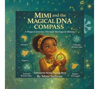 Mimi and the Magical DNA Compass: A Magical Journey Through Heritage and Identity