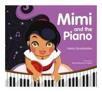 Mimi and the Piano by Fatima Sharafeddine Inconnu (Auteur)