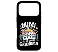 Mimi Because I'm Way Too Cool to Be Called Grandma Groovy Coque pour iPhone 17 Pro