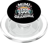 Mimi Because I'm Way Too Cool to Be Called Grandma Groovy PopSockets PopGrip pour MagSafe