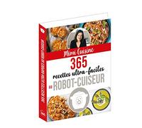 Mimi Cuisine 365 recettes ultra-faciles au robot-cuiseur
