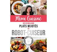 Mimi Cuisine, ses 52 meilleurs plats mijotés au robot-cuiseur