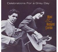 Mimi Farina & Richard - Celebrations for a Grey D