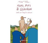 Mimi, Fifi et Glouglou Michel Tolmer (Auteur)