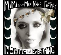 Mimi & Mad Noise Factory - Nothing But Everything [Import]