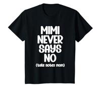 Mimi ne Dit jamais Non, Prends des Notes, Maman, Petit-Enfant et Enfants Amusants T-Shirt