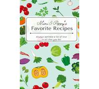 Mimi & Poppy's Favorite Recipes: Sprinkle a lot of Love in all that you do!