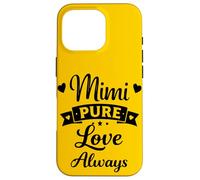Mimi Pure Love Always - Famille fière et Cool pour Petits-Enfants et Grand-mère Coque pour iPhone 16 Pro